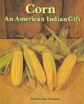 Corn: An American Indian Gift