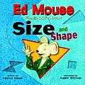Ed Mouse Finds Out About Size & Shape