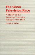 Great Television Race A History of the American Television Industry 1925 1941