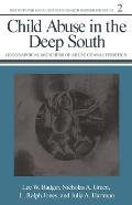 Child Abuse in the Deep South: Geographical Modifiers of Abuse Characteristics Volume 2