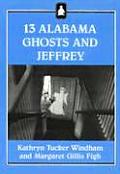 13 Alabama Ghosts & Jeffrey