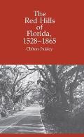 The Red Hills of Florida 1528-1865