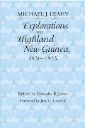 Explorations Into Highland New Guinea 1930 1935