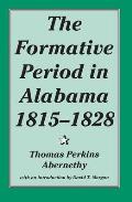 The Formative Period in Alabama, 1815-1828