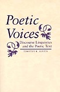 Poetic Voices: Discourse Linguistics and the Poetic Text