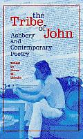 Tribe of John Ashbery & Contemporary Poetry