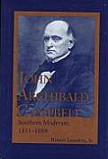 John Archibald Campbell: Southern Moderate, 1811-1889