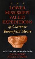 The Lower Mississippi Valley Expeditions of Clarence Bloomfield Moore