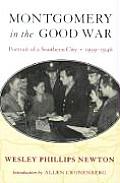 Montgomery in the Good War Portrait of a Southern City 1939 1946