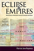 Eclipse of Empires World History in Nineteenth Century U S Literature & Culture
