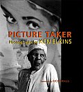 Picture Taker: Photographs by Ken Elkins