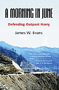 A Morning in June: Defending Outpost Harry