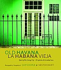 Old Havana / La Habana Vieja: Spirit of the Living City / El Esp?ritu de la Ciudad Viva