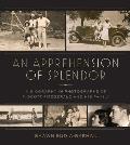 An Apprehension of Splendor: A Biography in Photographs of F. Scott Fitzgerald and His Family