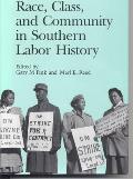 Race, Class, and Community in Southern Labor History