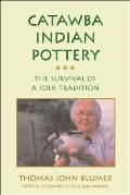 Catawba Indian Pottery: The Survival of a Folk Tradition
