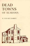 Dead Towns Of Alabama