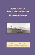 John Dooley, Confederate Soldier: His War Journal