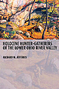 Holocene Hunter-Gatherers of the Lower Ohio River Valley