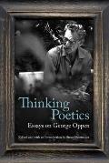 Thinking Poetics Essays on George Oppen