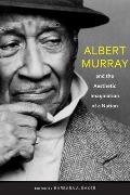 Albert Murray & the Aesthetic Imagination of a Nation