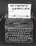 Calligraphy Typewriters The Selected Poems of Larry Eigner