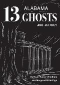 Thirteen Alabama Ghosts and Jeffrey: Commemorative Edition