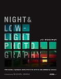 Night & Low Light Photography Professional Techniques from Experts for Artistic & Commercial Success