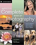 Amphotos Complete Book of Photography How to Improve Your Pictures with a Film or Digital Camera
