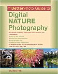 Betterphoto Guide to Digital Nature Photography