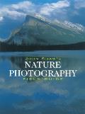 John Shaw's Nature Photography Field Guide: The Nature Photographer's Complete Guide to Professional Field Techniques