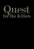 Quest For The Killers