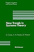 New Trends in Systems Theory: Proceedings of the Universit? Di Genova-The Ohio State University Joint Conference, July 9-11, 1990