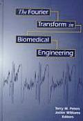 The Fourier Transform in Biomedical Engineering