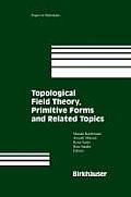 Topological Field Theory Primitive Form & Related Topics
