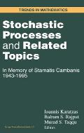 Stochastic Processes and Related Topics: In Memory of Stamatis Cambanis 1943-1995