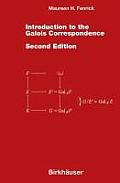 Introduction To The Galois Correspondence 2nd Edition