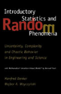 Introductory Statistics and Random Phenomena: Uncertainty, Complexity and Chaotic Behavior in Engineering and Science