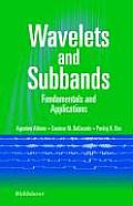Wavelets and Subband: Fundamentals and Applications
