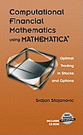 Computational Financial Mathematics Using Mathematica(r): Optimal Trading in Stocks and Options