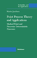 Point Process Theory and Applications: Marked Point and Piecewise Deterministic Processes
