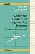 Nonlinear Control of Engineering Systems A Lyapunov Based Approach