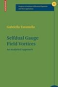Selfdual Gauge Field Vortices: An Analytical Approach