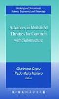 Advances in Multifield Theories for Continua with Substructure
