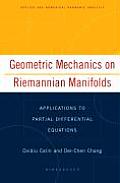 Geometric Mechanics on Riemannian Manifolds: Applications to Partial Differential Equations