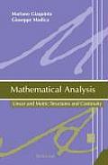 Mathematical Analysis: Linear and Metric Structures and Continuity