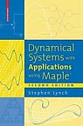 Dynamical Systems with Applications Using Maple(tm)