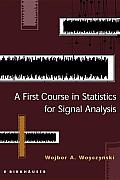 First Course in Statistics for Signal Analysis 1st Edition