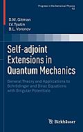 Self-Adjoint Extensions in Quantum Mechanics: General Theory and Applications to Schr?dinger and Dirac Equations with Singular Potentials
