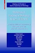 Mathematical Modeling of Biological Systems, Volume II: Epidemiology, Evolution and Ecology, Immunology, Neural Systems and the Brain, and Innovative